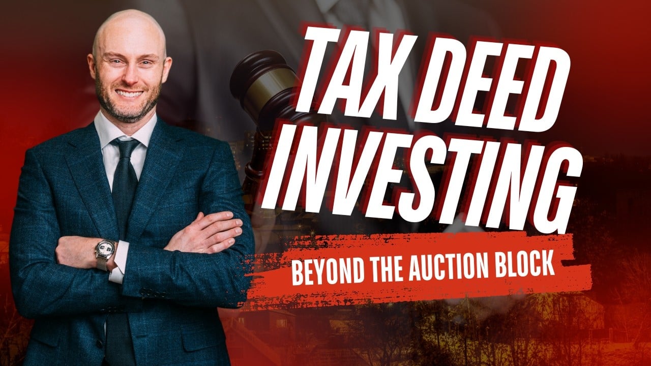 Tax Deed Investing  Beyond The Auction Block
