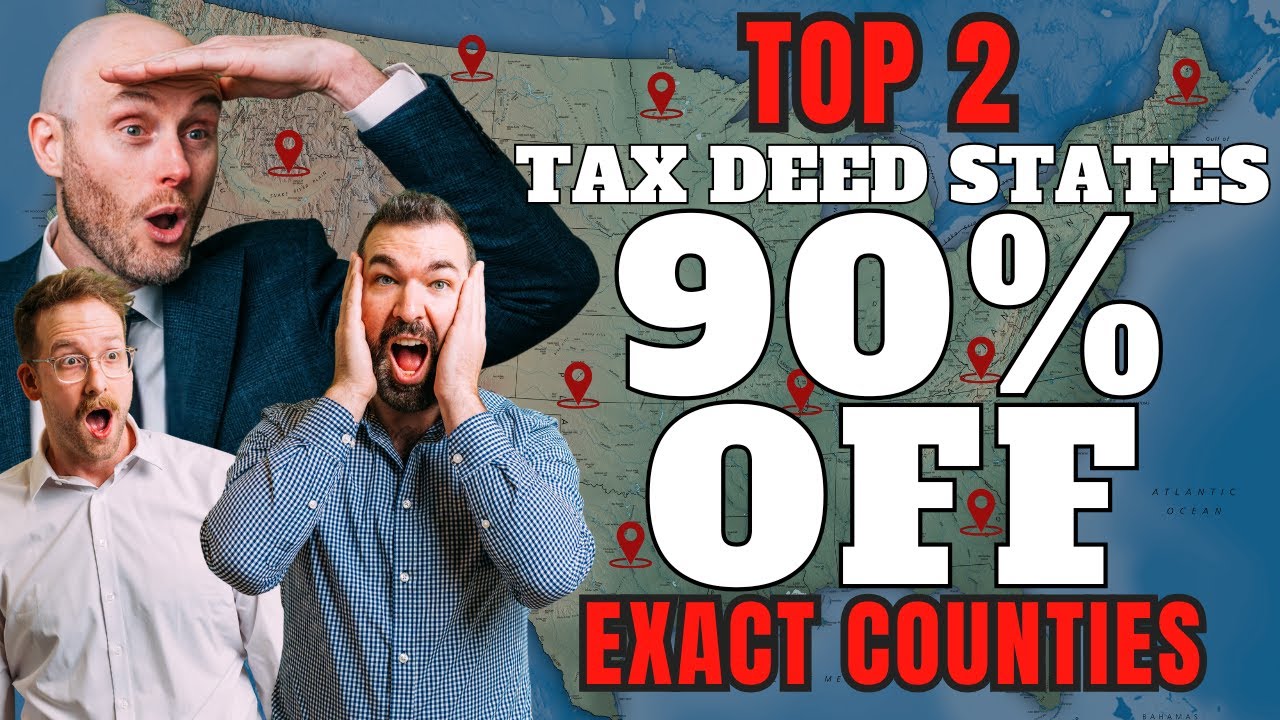Top 2 Tax Deed States To Buy 90% Off (Exact Counties)