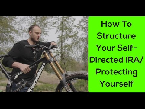 Structuring Your Self-Directed IRA & Protecting Yourself (TLTV)