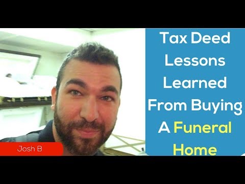Tax Deed Lessons Learned From Buying A Funeral Home?!?