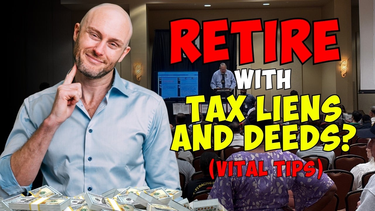 How to Retire With Tax Liens & Deeds! (Vital Tips)
