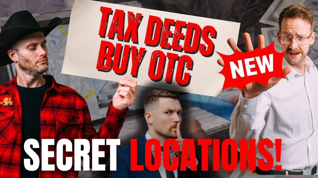 New! Buy OTC Tax Deeds Here (Secret Locations)